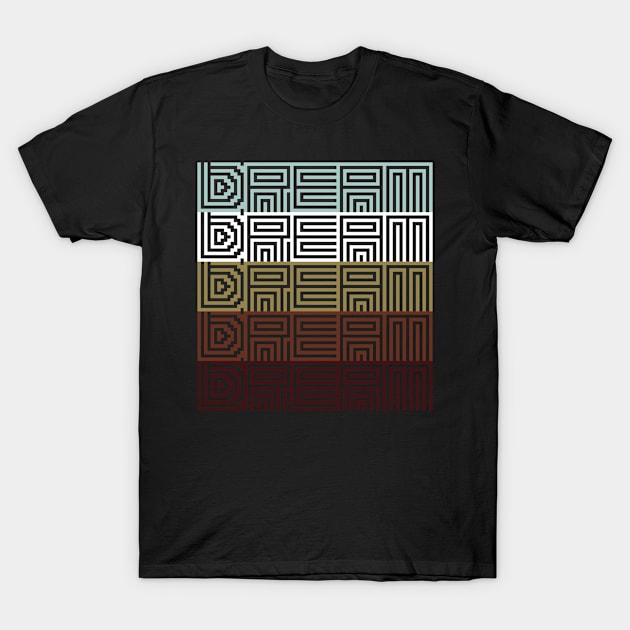 Dream T-Shirt by thinkBig